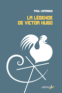 Légende de Victor Hugo (La)